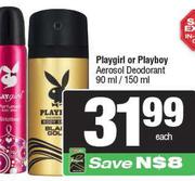 Playgirl Or Playboy Aerosol Deodorant-90ml/150ml Each