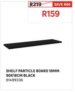 Shelf Particle Board 18MM 90 x 18cm Black 81499336