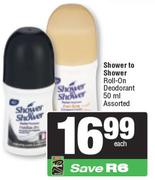 Shower To Shower Roll On Deodorant Assorted-50ml