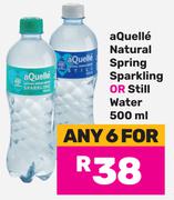 aQuelle Natural Spring Sparkling Or Still Water-For Any 6 x 500ml