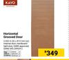 Kayo Horizontal Grooved Door 2.032m(h) X 813mm(w) 399291