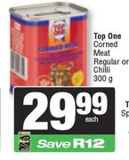 Top One Corned Meat Regular Or Chilli-300g Each