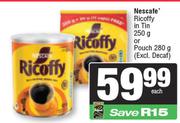 Nescafe Ricoffy In Tin 250g Or Pouch 280g-Each