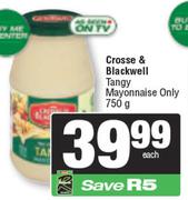 Crosse & Blackwell Tangy Mayonnaise-750g Each