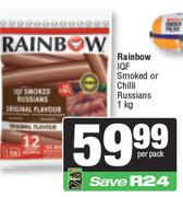Rainbow IQF Smoked Or Chilli Russians-1Kg Per Pack