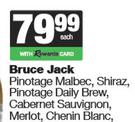 Bruce Jack Pinotage Malbec, Shiraz, Pinotage Daily Brew, Cabernet Sauvignon, Merlot-750ml Each