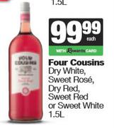 Four Cousins Dry White, Sweet Rose, Dry Red, Sweet Red Or Sweet White-1.5Ltr Each
