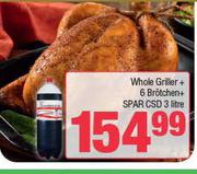 Whole Griller + 6 Brotchen + Spar CSD 3L