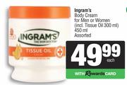 Ingram's Body Cream For Men Or Women Assorted-450ml Each