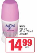 Mum Roll On Assorted-45ml/50ml Each