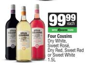 Four Cousins Dry White,Sweet Rose,dry Red,Sweet Red Or Sweet White-1.5L