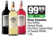 Four Cousins Dry Vintage,Sweet Rose,Dry Red,Sweet Red Or Sweet White-1.5L