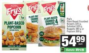 Fry's Plant Based Crumbed Burger 320g, Schnitzel 320g, Nuggets 380g Or Popcorn 300g-Each