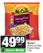 McCain Skinny Or Slap Frozen Chips-1Kg Each