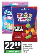 Mister Sweet Or Manhattan Gums Or Jellies Assorted-125g