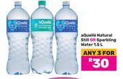 Aquelle Natural Still Or Sparkling Water-For 3 x 1.5L