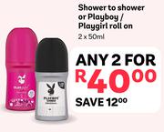 Shower To Shower Or Playboy/Playgirl Roll On-For Any 2 x 50ml