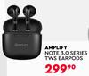 Amplify Note 3.0 Series TWS Earpods