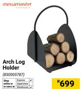 Megamaster Arch Log Holder 850005787