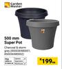 Garden Master 500mm Super Pot 850036980001, 850036980002-Each