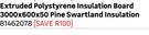 Swartland Insulation Extruded Polystyrene Insulation Board Pine 3000 x 600 x 50 81462078