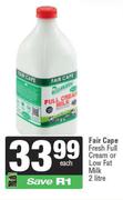 Fair Cape Fresh Full Cream Or Low Fat Milk-2L