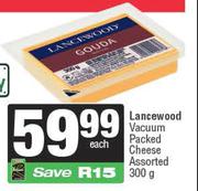 Lancewood Vacuum Packed Cheese Assorted-300g