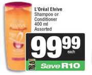 L'Oreal Elvive Shampoo Or Conditioner Assorted-400ml