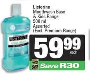 Listerine Mouthwash Base & Kids Range Assorted-500ml