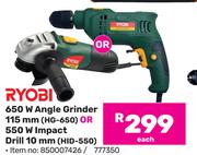 Ryobi 650W Angle Grinder 115mm (HG-650) Or 550W Impact Drill 10mm(HID-550)-Each