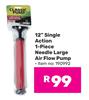 Classic Pump 12" Single Action 1 Piece Needle Large Air Flow Pump 190992