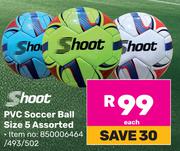 Shoot PVC Soccer Ball Size 5 Assorted 850006464/493/502