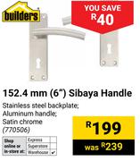 Builders 152.4mm (6") Sibaya Handle 770506