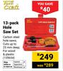 Tork Craft 13 Pack Hole Saw Set 159654