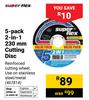 Super Flex 5 Pack 2 In 1 230mm Cutting Disc 467814