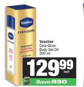 Vaseline Cera Glow Body Gel Oil-200ml
