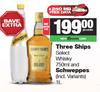 Three Ships Select Whisky 750ml & Schweppes 1L-For Both