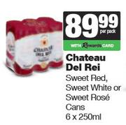Chateau Del Rei Sweet Red,Sweet White Or Sweet Rose Cans-6 x 250ml