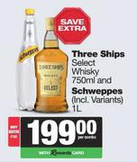   Three Ships Select Whisky 750ml & Schweppes 1Ltr-For Both