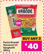 Pasta Grande Macaroni Or Spagheti-For Any 3 x 500g 