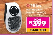 Milex Nanotec Fan Heater MNH001 781832