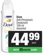 Dove Anti-Perspirant Deodorant Assorted-150ml