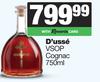 D'Usse VSOP Cognc-750ml