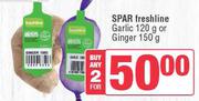  Spar Freshline Gralic 120g Or Ginger 150g-For Any 2