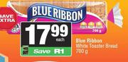    Blue Ribbon White Toaster Bread-700g Each