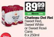 Chateau Del Rei Sweet Red, Sweet White Or Sweet Rose Cans-6 x 275ml Per Pack