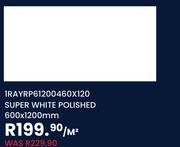 Super White Polished 600 x 1200mm 1RAYRP61200460X120-Per Sqm
