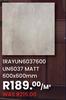 Matt 600 x 600mm 1RAYUN6037600 UN6037-Per Sqm