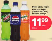 Pepsi Cola/Pepsi Max Zero Sugar/Mountain Dew/ Marinda Orange-500ml Each