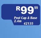 Post Cap & Base 42135-2.4m